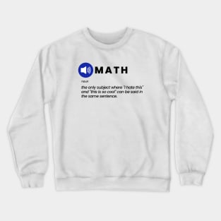 Math: The Love-Hate Relationship Crewneck Sweatshirt